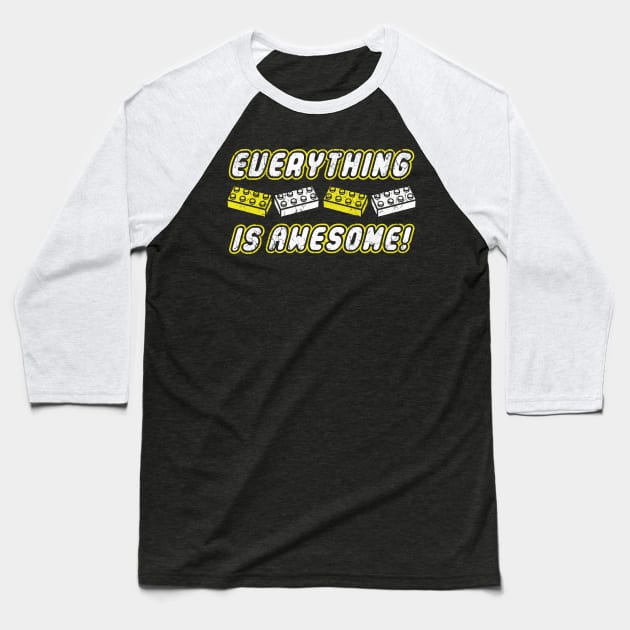 everything is awesome Baseball T-Shirt by Ria_Monte